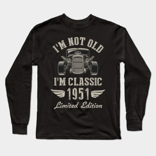 I'm Classic Car 71st Birthday Gift 71 Years Old Born In 1951 Long Sleeve T-Shirt